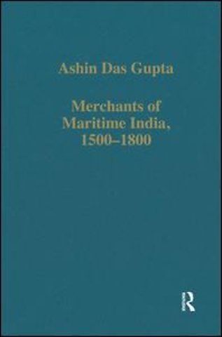 Merchants of Maritime India, 1500–1800
