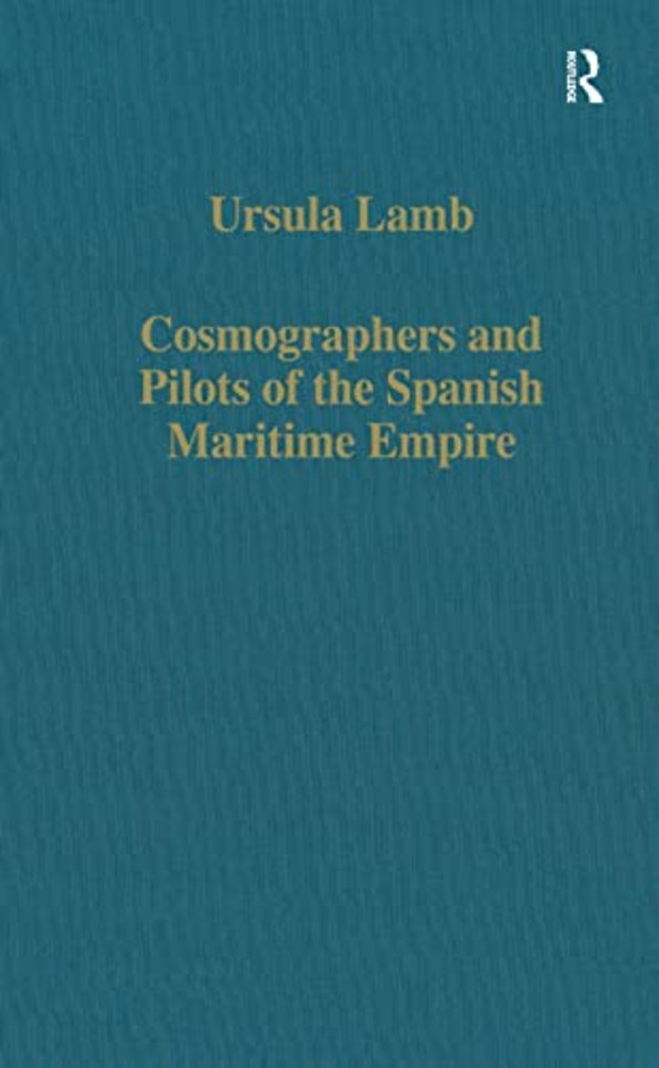 Cosmographers and Pilots of the Spanish Maritime Empire