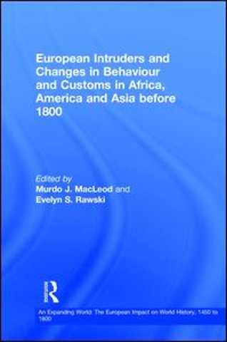 Expanding World: The European Impact on World History, 1450 to 1800