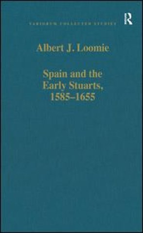 Spain and the Early Stuarts, 1585–1655
