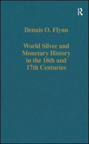 World Silver and Monetary History in the 16th and 17th Centuries