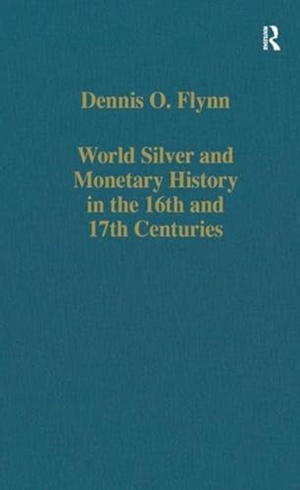 World Silver and Monetary History in the 16th and 17th Centuries