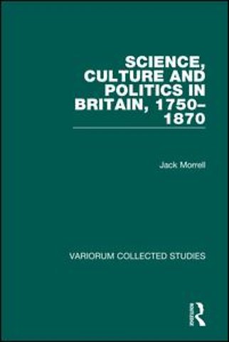 Science, Culture and Politics in Britain, 1750–1870