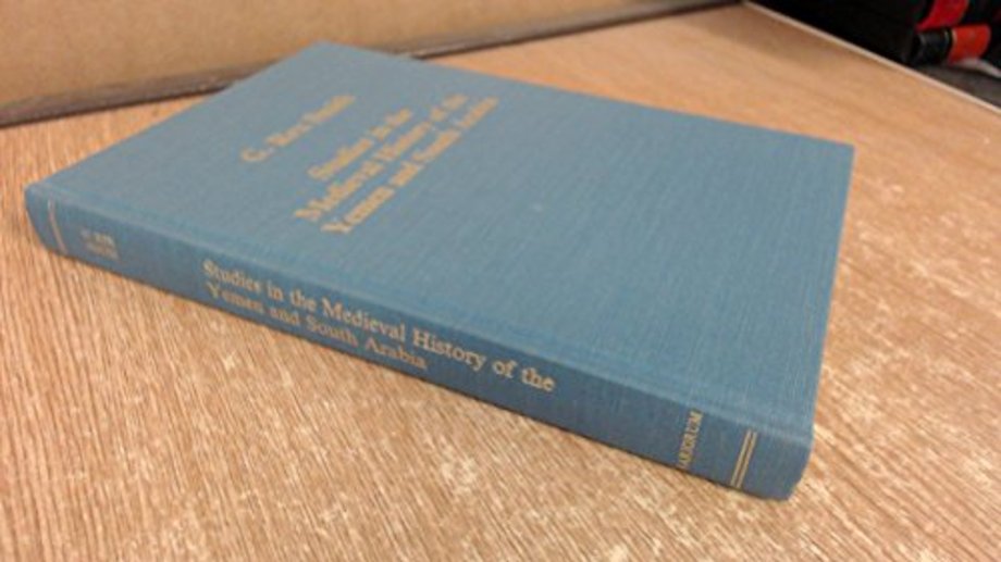 Studies in the Medieval History of the Yemen and South Arabia