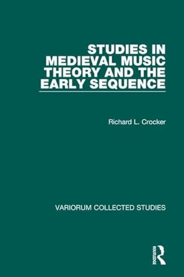 Studies in Medieval Music Theory and the Early Sequence