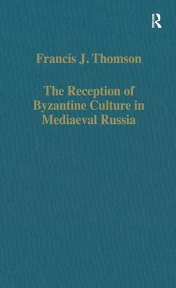 Reception of Byzantine Culture in Mediaeval Russia