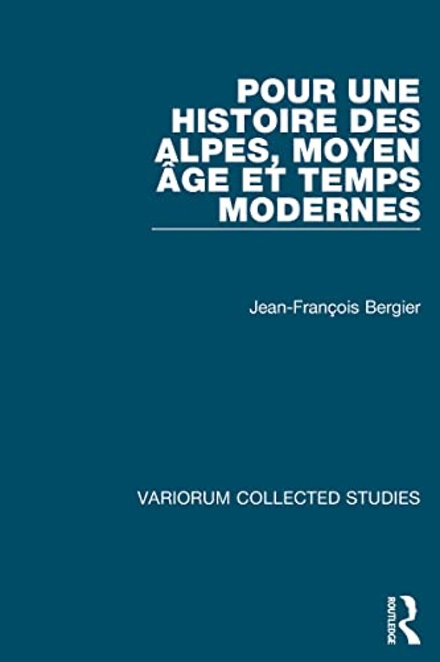Pour une histoire des Alpes, Moyen Age et Temps Modernes