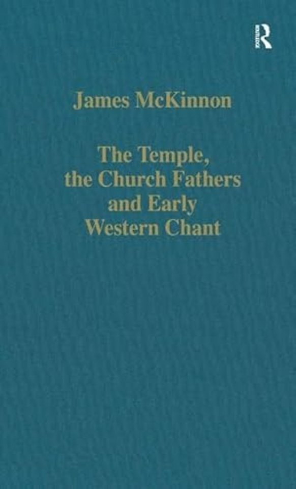 Temple, the Church Fathers and Early Western Chant