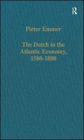 Dutch in the Atlantic Economy, 1580–1880