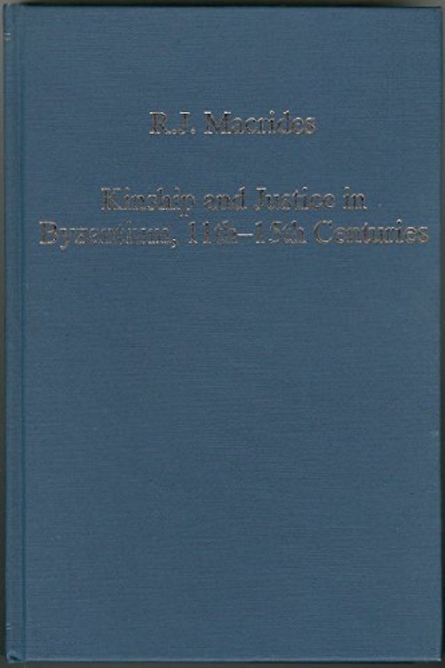 Kinship and Justice in Byzantium, 11th–15th Centuries