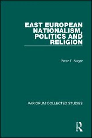 East European Nationalism, Politics and Religion