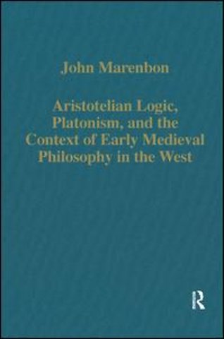 Aristotelian Logic, Platonism, and the Context of Early Medieval Philosophy in the West