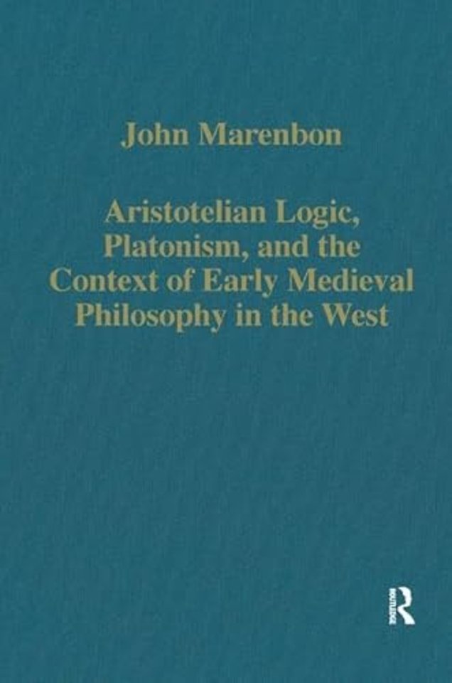 Aristotelian Logic, Platonism, and the Context of Early Medieval Philosophy in the West
