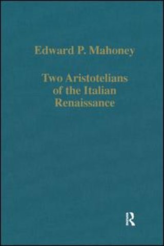 Two Aristotelians of the Italian Renaissance