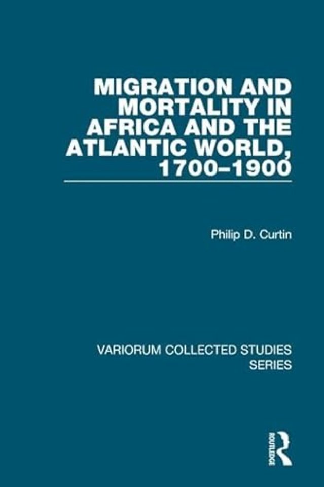 Migration and Mortality in Africa and the Atlantic World, 1700–1900