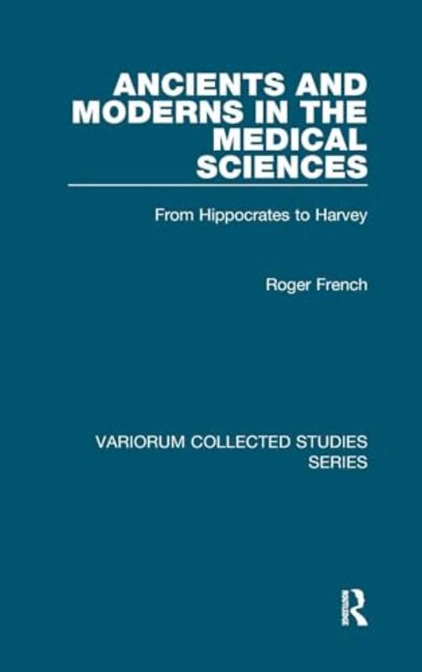 Ancients and Moderns in the Medical Sciences