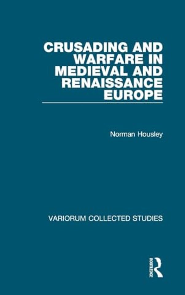 Crusading and Warfare in Medieval and Renaissance Europe