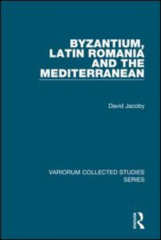 Byzantium, Latin Romania and the Mediterranean