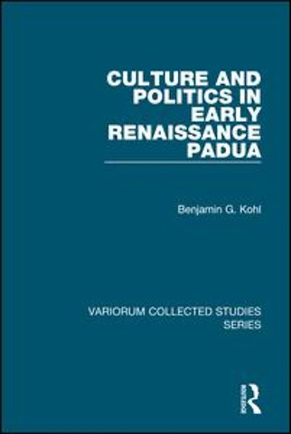 Culture and Politics in Early Renaissance Padua