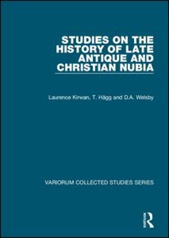 Studies on the History of Late Antique and Christian Nubia