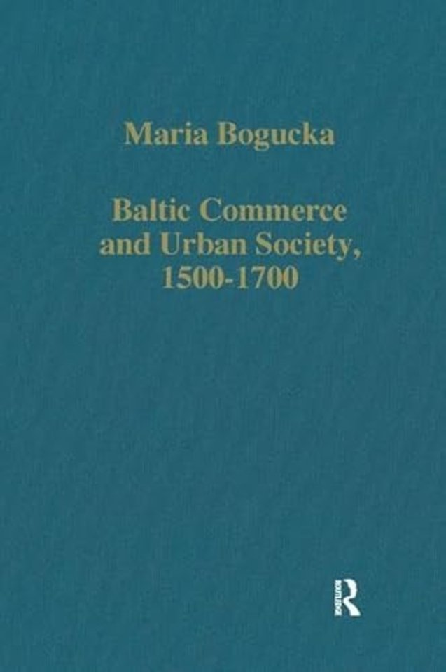 Baltic Commerce and Urban Society, 1500-1700