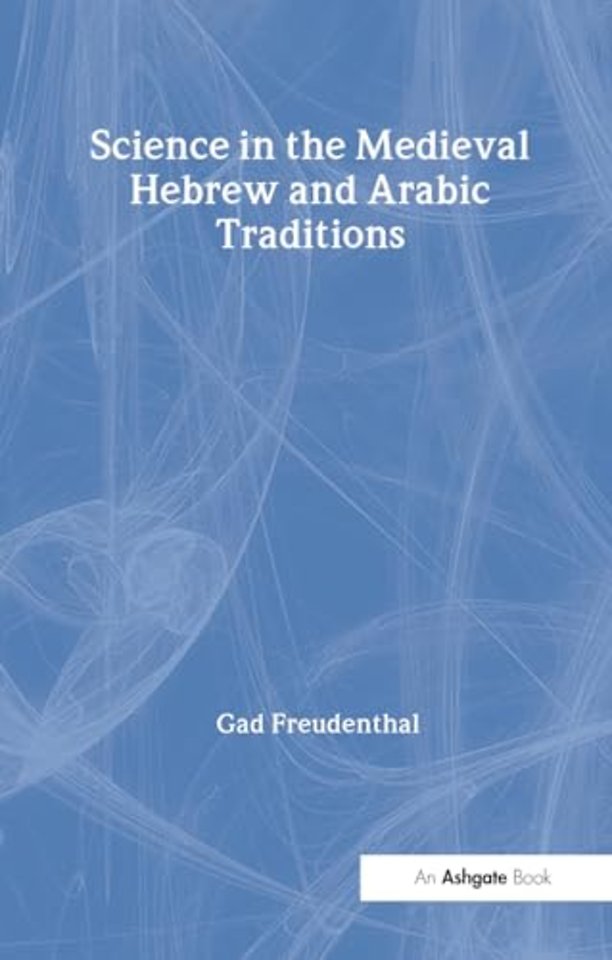 Science in the Medieval Hebrew and Arabic Traditions
