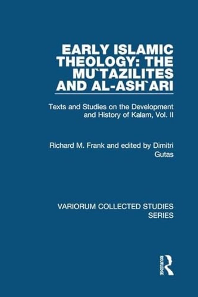 Early Islamic Theology: The Mu`tazilites and al-Ash`ari