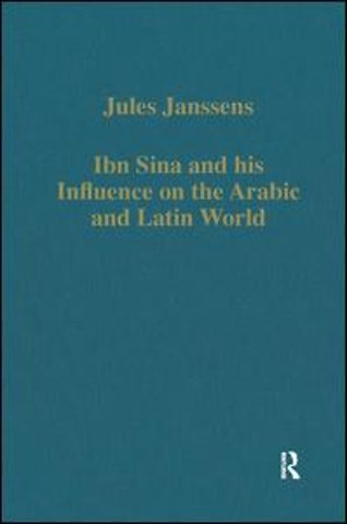 Ibn Sina and his Influence on the Arabic and Latin World