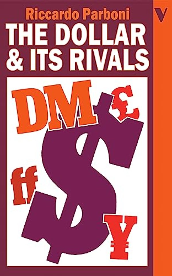 The Dollar and Its Rivals