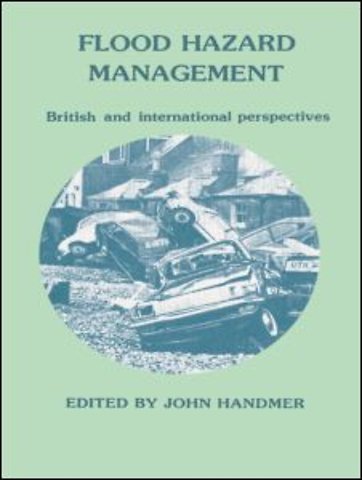 Flood Hazard Management: British and International Perspectives