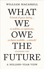 What We Owe The Future What We Owe The Future