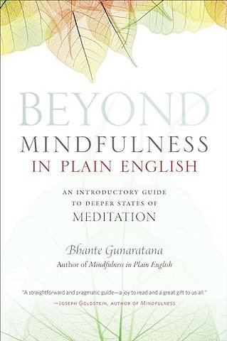 Beyond Mindfulness in Plain English