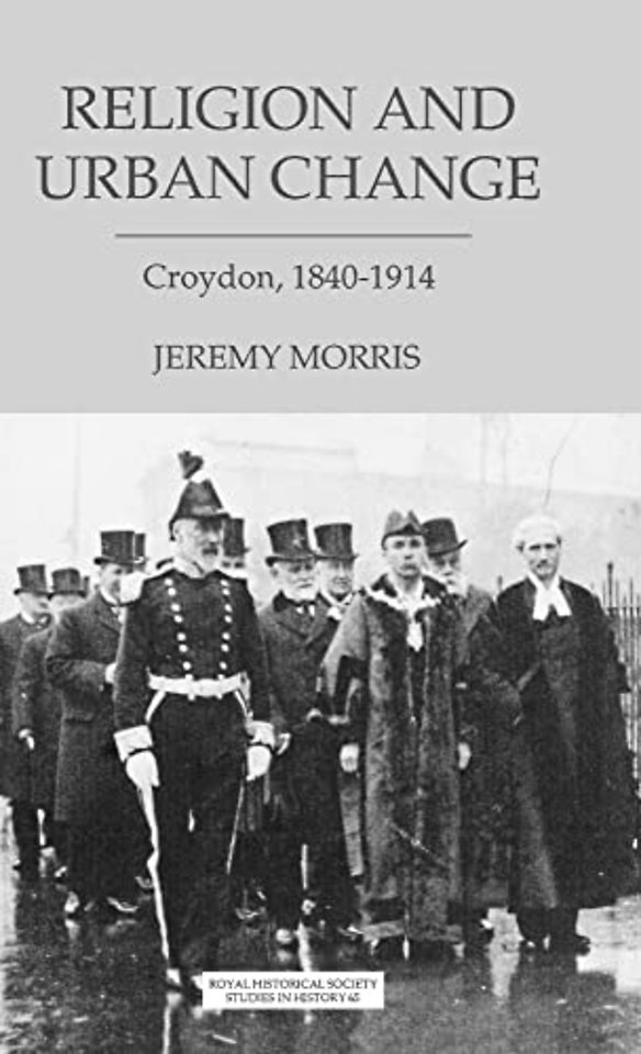 Religion and Urban Change – Croydon, 1840–1914