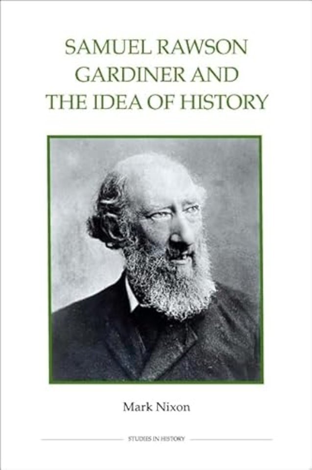 Samuel Rawson Gardiner and the Idea of History
