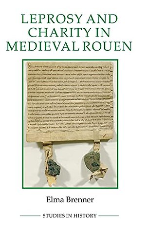 Leprosy and Charity in Medieval Rouen
