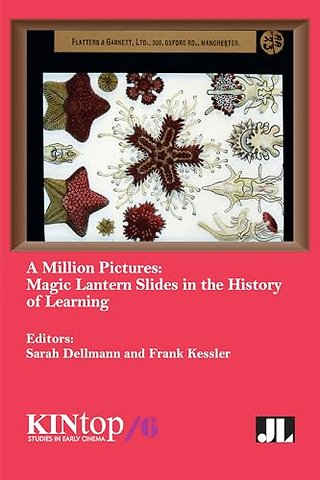 A Million Pictures – Magic Lantern Slides in the History of Learning