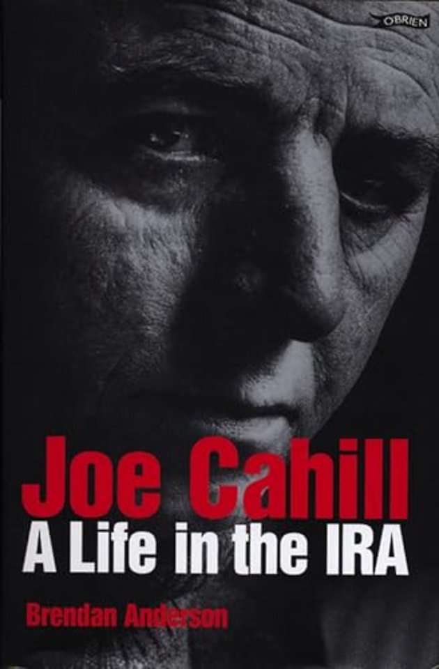 Joe Cahill – A Life in the IRA