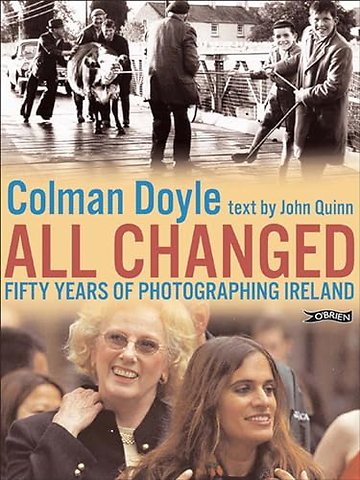 All Changed – Fifty Years of Photographing Ireland