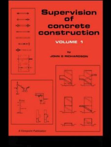 Supervision of Concrete Construction 1