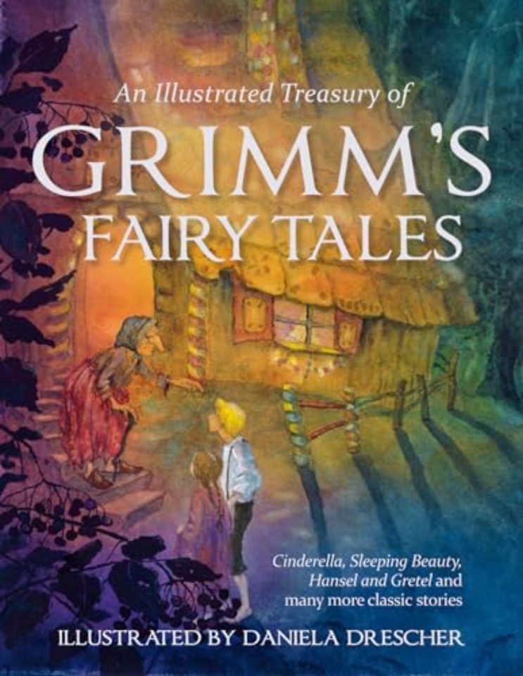 An Illustrated Treasury of Grimm's Fairy Tales