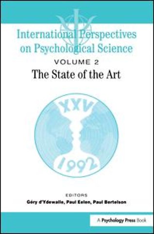 International Perspectives On Psychological Science, II: The State of the Art