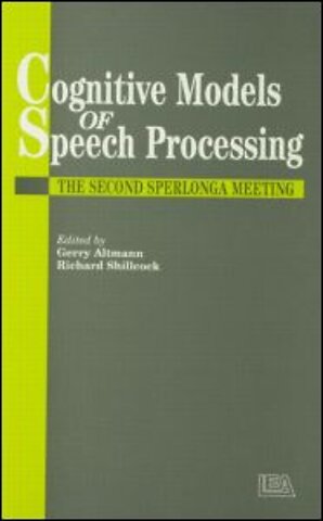 Cognitive Models Of Speech Processing
