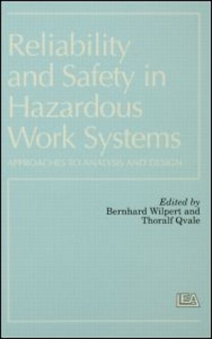 Reliability and Safety In Hazardous Work Systems