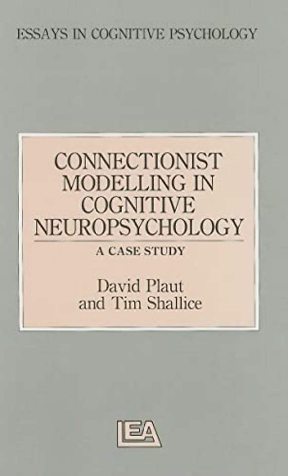 Connectionist Modelling in Cognitive Neuropsychology: A Case Study