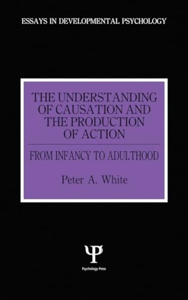 Understanding of Causation and the Production of Action