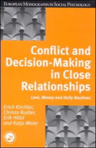 Conflict and Decision Making in Close Relationships