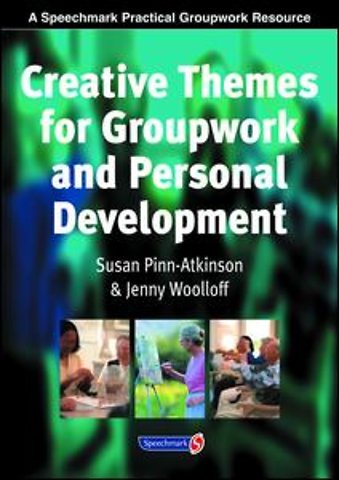 Creative Themes for Groupwork and Personal Development