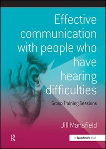 Effective Communication with People Who Have Hearing Difficulties