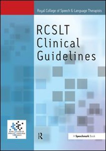 Royal College of Speech & Language Therapists Clinical Guidelines