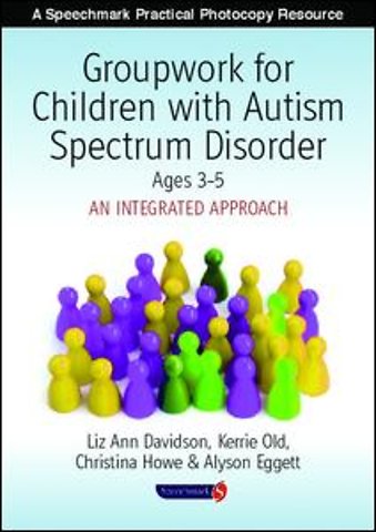 Groupwork with Children Aged 3-5 with Autistic Spectrum Disorder